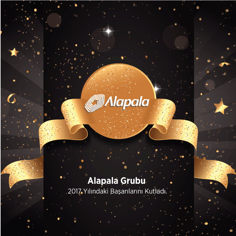 Alapala Grubu 2017 Yılındaki Başarılarını Kutladı